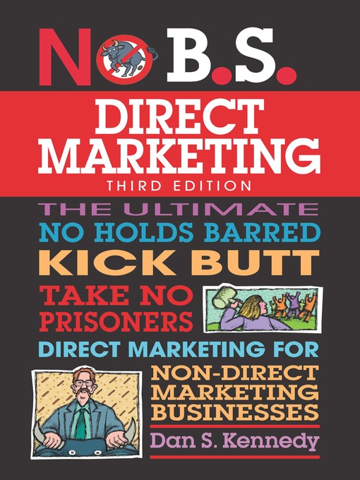 Title details for No B.S. Direct Marketing by Dan S. Kennedy - Available